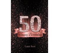 50: Happy Birthday Guest Book I Shiny Diamond Rose Gold Black Decoration I Keepsake of Congratulations, Poetry & Photos from Friends & Family I Party Supplies & Gift Idea for Women & Men