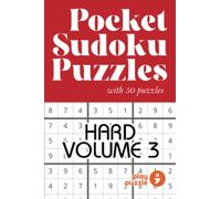 50 Hard Pocket Sudoku Puzzles: Volume 3 of 50 Hard Pocket Sudoku Series | Puzzles & Solutions | Hard Difficulty (Playpuzzle Sudoku Pocket Books)