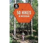 50 Hikes in Michigan (Explorer's 50 Hikes)