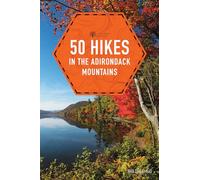 50 Hikes in the Adirondack Mountains (Explorer's 50 Hikes)