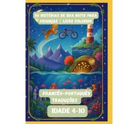 50 Histórias de Boa Noite para Crianças | Livro Colorido | Francês-Português Traduções | Idade 4-10