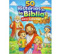50 Historias de la Biblia para Colorear: Libro cristiano para niños | Christian Bible Coloring Book for Kids