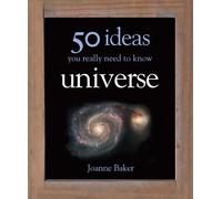 50 Ideas You Really Need to Know: Universe