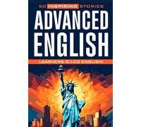 50 Inspiring Stories for Advanced English Learners (C1/C2 English) (Learn English with 50 Short Stories)