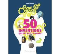 50 inventions qui ont fait le monde