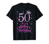 50 It's My Mother's Birthday Pink Crown 50 Years Old T-Shirt