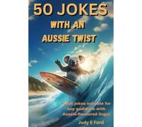 50 Jokes with an Aussie Twist: Adult Jokes suitable for any adult with Aussie-flavoured lingo