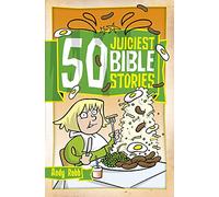 50 Juiciest Bible Stories