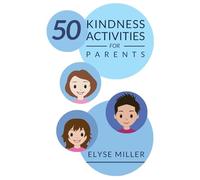 50 Kindness Activities for Parents