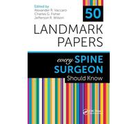 50 Landmark Papers Every Spine Surgeon Should Know
