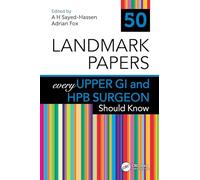 50 Landmark Papers every Upper GI and HPB Surgeon Should Know