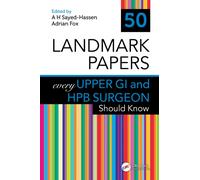 50 Landmark Papers every Upper GI and HPB Surgeon Should Know
