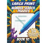 50 Large Font Number Search Puzzles for Adults Seniors Young Adults and Teens - Book 10: 1500 Numbers To Find, Large Print, Easy-to-Read Format, ... Large Print Number Search Puzzle Series)