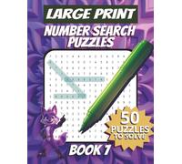 50 Large Font Number Search Puzzles for Adults Seniors Young Adults and Teens - Book 7: 1500 Numbers To Find, Large Print, Easy-to-Read Format, ... Large Print Number Search Puzzle Series)