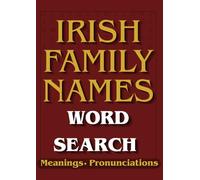 50+ Large Print Irish Family Names Word Search: A Fun & Educational Puzzle book Featuring Traditional Irish Family Surnames, Their Origins, Meanings, ... them (Irish Heritage Word Search Series)