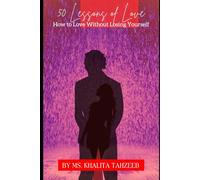 50 Lessons of Love: How to Love Without Losing Yourself