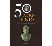 50 LGBTQ+ Finds: From the Portable Antiquities Scheme (50 Finds)