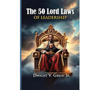 50 Lord Laws of Leadership: Scriptural ways to lead like Jesus