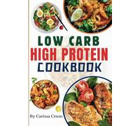 50 Low Carb High Protein Recipes Cookbook with Pictures: Protein-Packed Meals for Weight Loss & Energy