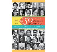 50 Maestros 50 Performances: The Best Of Indian Classical Music
