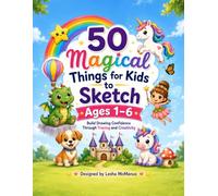 50 Magical Things for Kids to Sketch Ages 1-6: A Fun Tracing and Beginning Drawing Gift for Creative Kids