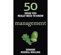50 Management Ideas You Really Need to Know (50 Ideas You Really Need to Know series)