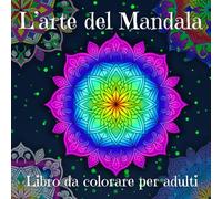 50 mandala artistici disegnati a mano: Un Percorso di Relax e Creatività per Tutti