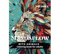 50 Mandala Patterns with Animals: A Relaxing Adult Coloring Book (Volume 3): Detailed Animal Mandalas to Inspire Mindfulness and Anxiety Relief