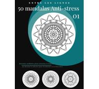 50 mandalas Anti-stress - Relaxation, méditation, pleine conscience et créativité: 50 modèles uniques - Un dessin par page - Grand format - Impression ... Noël et fête (Mandalas géométrique)