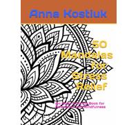 50 Mandalas for Stress Relief: An Adult Coloring Book for Relaxation and Mindfulness