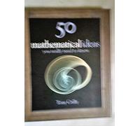 50 Mathematical Ideas You Really Need to Know