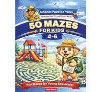 50 Mazes for kids 4-6: A Screen-Free Maze Activity Book That Builds Focus, Confidence, and Problem-Solving Skills (The Focus Builders Maze Series)