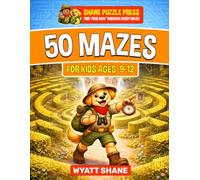 50 Mazes for kids 9-12: A Screen-Free Maze Activity Book for Focus, Critical Thinking, and Confidence Building (The Focus Builders Maze Series)