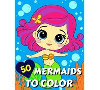 50 Mermaids to Color: Enchanting Designs for Girls Ages 5 to 10. Black Pages on the Back for Perfect Coloring.
