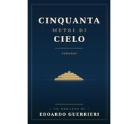 50 Metri di Cielo: La Rotta dei Sogni