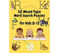 50 Mixed Topic Word Search Puzzles for Kids 8-12: 50 Mixed Topic Word Search Puzzles with Solutions for Kids 8-12 | The Must Have Gift For Big Brothers | Solve-Them-Yourself Mysteries!!!