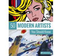 50 Modern Artists You Should Know
