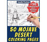 50 Mojave Desert Coloring Pages Book for Kids and Adults: +50 Incredible Facts about Mojave Desert. Coloring Book for Children and Teen Boys. Color ... Janelle - Nature and Activities - Vol. 58
