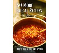 50 More Frugal Recipes: Gluten-Free and Dairy-Free Options