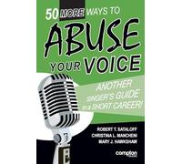 50 More Ways to Abuse Your Voice