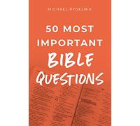 50 Most Important Questions about the Bible