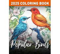 50 Most Popular Birds in the World | Coloring Book for Adults and Children | Realistic Canvas Birds | Color and Learn (Realistic Animals Coloring Books)