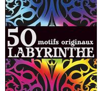 50 motifs originaux à colorier | Livre de coloriage adulte antistress, facile et relaxant, idéal pour la détente et l’art-thérapie: Labyrinthe n°8 ... ... Mandalas, Motifs géométriques, etc)