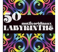 50 motifs originaux à colorier | Livre de coloriage adulte antistress, facile et relaxant, idéal pour la détente et l’art-thérapie: Labyrinthe n°1 ... ... Mandalas, Motifs géométriques, etc)