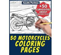 50 Motorcycles Coloring Pages Book for Kids and Adults: +50 Amazing Facts about Motorcycles. Coloring Book for Children and Grown-Ups. Color and Learn with Janelle - Vehicles - Vol. 3