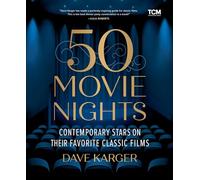 50 Movie Nights: Contemporary Stars on Their Favorite Classic Films