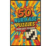 50 Nurikabe Puzzles - From Easy to Hard | Logic Puzzle Book for Adults: Fun Japanese Logic Games to Train Your Brain - Travel Size (6x9) Puzzle Book with 50 Unique Challenges