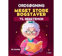 50 ORDSØGNING PÅ DANSK FOR BEDSTEMOR | FOR ÆLDRE | STORE BOGSTAVER | 50 PUZZLES | MED LØSNINGER | WORD SEARCH FOR GRANDMA: Store bogstaver, ordsøgning ... | SJOV OG HJERNEGYMNASTIK FOR ÆLDRE)