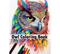 50 Owls Coloring Book for Adults: Relaxation und Stress Relief for Owl Lovers. With unique Owl Motives: Gift for Friends and Family