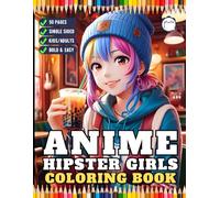 50 Pages Anime Hip Hop Hipster Girls Coloring Book Gift for Adult Women Girls Teens Young Kids Youth One Sided Manga Anime Girls Coloring Activity ... Anime Girls Coloring Book for Anime Lovers
